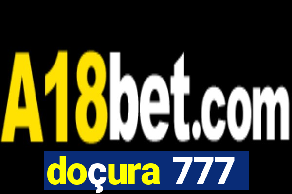 doçura 777